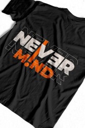 Never Mind Yazılı Tasarım Baskılı Oversize Unisex Siyah T-Shirt - 1